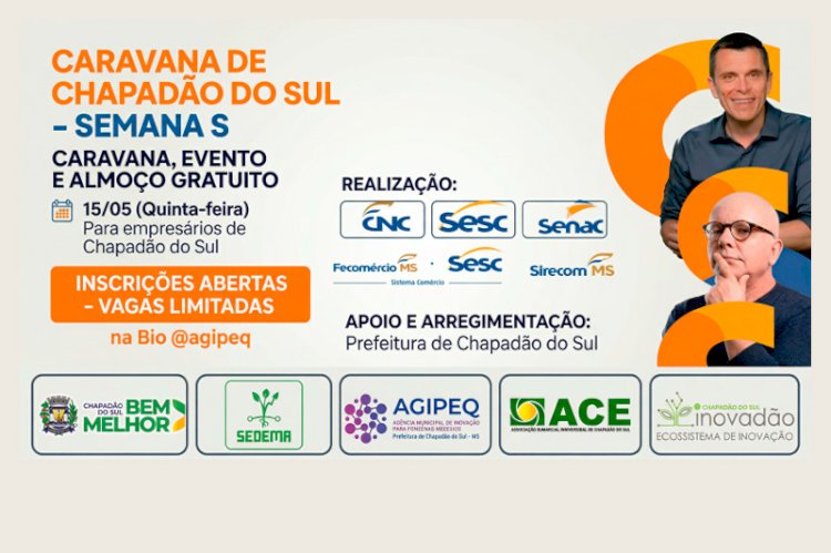 Chapadão do Sul terá caravana gratuita para empreendedores em evento com referências nacionais em Inovação e Finanças